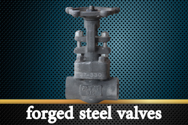 forged steel valves